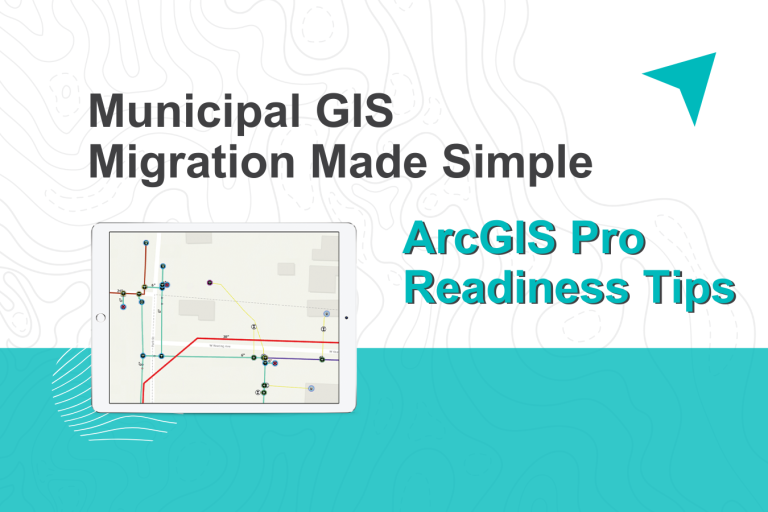 Municipal-Migration-Made-Simple-ArcGIS-Readiness-Tips